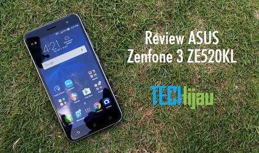 Review Lengkap ASUS Zenfone 3 ZE520KL
