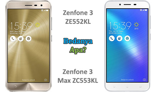 Bagus mana Zenfone 3 Max ZC553KL atau ZE552KL