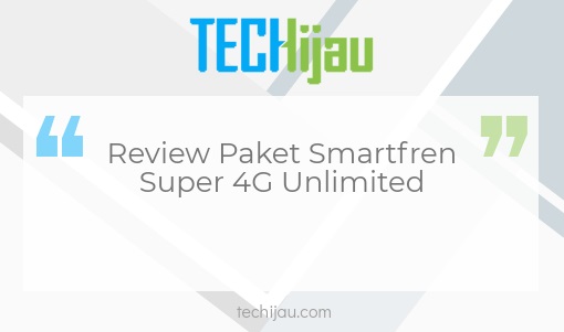 Pengalaman pakai paket internet smartfren super 4g unlimited