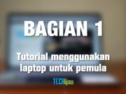 (Part 1) Pengenalan Komponen & Istilah Pada Laptop