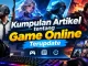 Rekomendasi Kumpulan Artikel tentang Game Online Terupdate untuk Gamer Indonesia