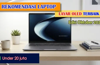 5 Rekomendasi Laptop OLED Terbaik di Bawah 20 Jutaan (Okt 2026) 5 Rekomendasi Laptop OLED terbaik under 20 juta