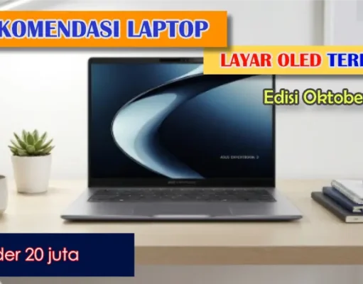 5 Rekomendasi Laptop OLED Terbaik di Bawah 20 Jutaan (Okt 2026) 5 Rekomendasi Laptop OLED terbaik under 20 juta