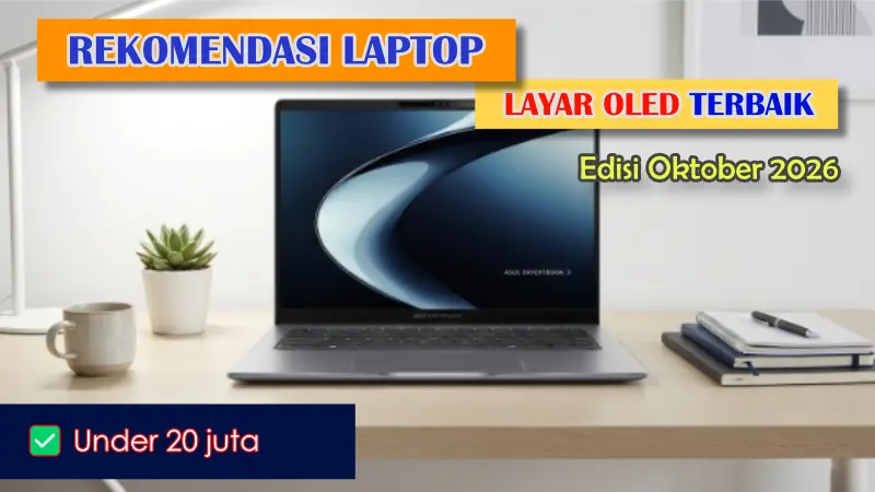 5 Rekomendasi Laptop OLED terbaik under 20 juta